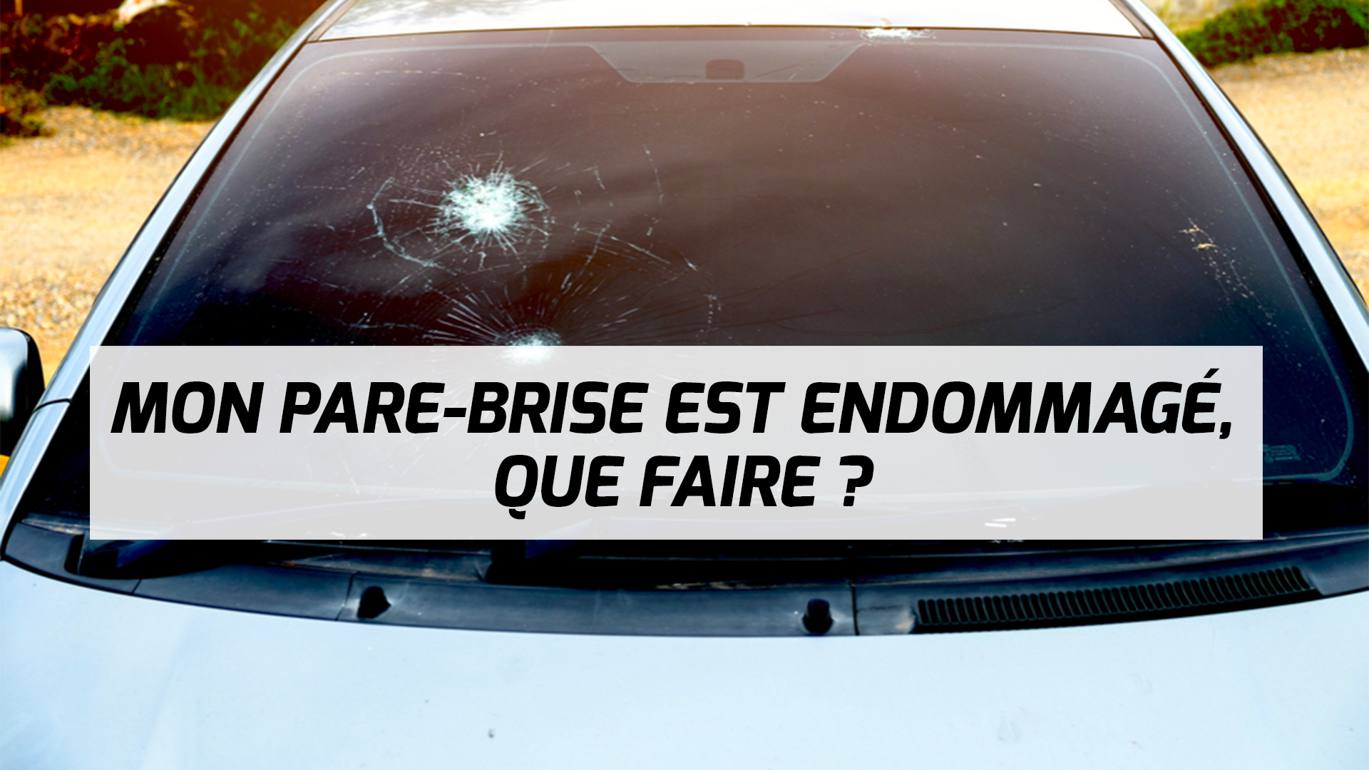 Pare-Brise endommagé sur une voiture