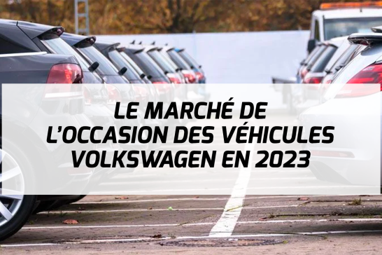 Marché de l'occasion Volkswagen